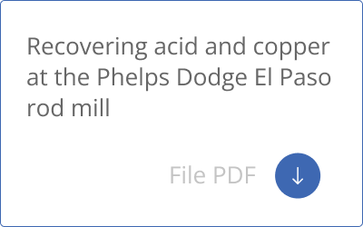 Recovering acid and copper at the Phelps Dodge El Paso rod mill