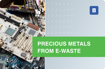 Precious metals from e-waste